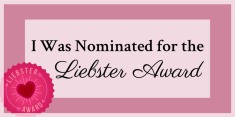 i-was-nominated-for-the-liebster-award-1
